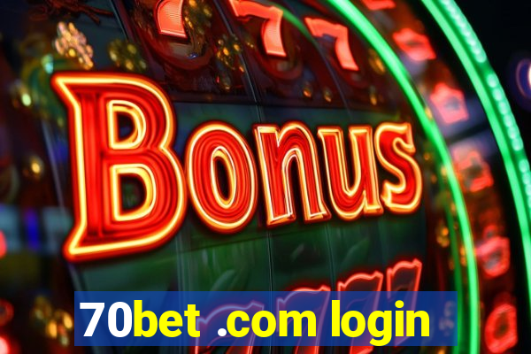 70bet .com login